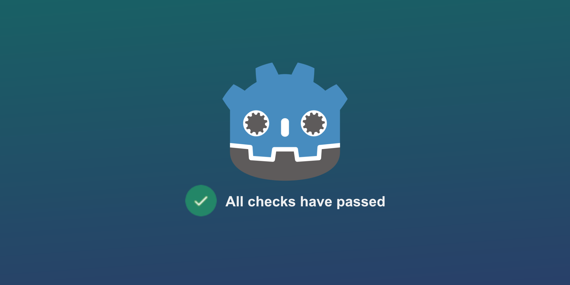 Godot blue robot logo with all checks have passed text underneath.